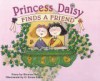 Princess Daisy Finds a Friend [With Bracelet with Four 18k Gold-Plated Charms] - Kirsten Hall, G. Brian Karas