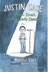 Justin Case: School, Drool, and Other Daily Disasters - Rachel Vail, Matthew Cordell