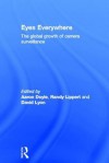 Eyes Everywhere: The Global Growth of Camera Surveillance - Aaron Doyle, Randy Lippert, David Lyon