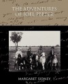 The Adventures of Joel Pepper - Margaret Sidney