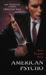 American Psycho - Bret Easton Ellis