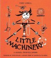 Little Machinery: A Critical Facsimile Edition - Mary Liddell, John R. Stilgoe, Nathalie Op De Beeck