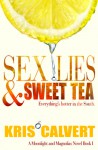 Sex, Lies & Sweet Tea - Kris Calvert