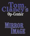 Mirror Image (Tom Clancy's Op-Center, #2) - Michael Kramer, Tom Clancy, Steve Pieczenik, Jeff Rovin
