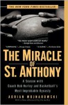 The Miracle of St. Anthony: A Season with Coach Bob Hurley and Basketball's Most Improbable Dynasty - Adrian Wojnarowski