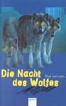 Die Nacht des Wolfes. - Paul van Loon