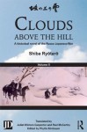 Clouds above the Hill: A historical novel of the Russo-Japanese War, Volume 2 - Shiba Ryôtarô, Phyllis Birnbaum