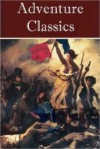 Adventure Classics - Jack London, Edgar Rice Burroughs, H. Rider Haggard, Rafael Sabatini, Alexandre Dumas