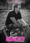 Love Exactly (Sticks & Stones) - Cassandra Giovanni, E.S. Tom