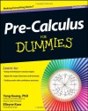 Pre-Calculus for Dummies - Yang Kuang, Elleyne Kase