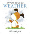 Kipper's Book of Weather - Mick Inkpen