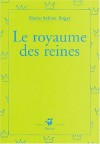 Le royaume des reines - Marie-Sabine Roger