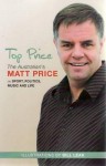 Top Price: The Australian's Matt Price on Sport, Politics, Music and Life - Matt Price