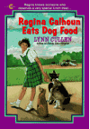 Regina Calhoun Eats Dog Food - Lynn Cullen