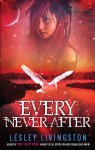 Every Never After - Lesley Livingston