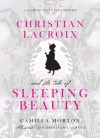 Christian Lacroix and the Tale of Sleeping Beauty - Camilla Morton, Christian Lacroix