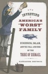 Inventing America�s �Worst� Family: Eugenics, Islam, and the Fall and Rise of the Tribe of Ishmael - Nathaniel Deutsch