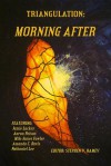 Triangulation: Morning After - Stephen V. Ramey, Camille Alexa, Madhvi Ramani