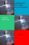 Aprendizaje o El libro de los placeres - Clarice Lispector