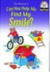 Can You Help Me Find My Smile? Read-Along [With Cassette] - Carl Sommer, Greg Budwine