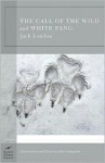 Call of the Wild and White Fang - Jack London, Tina Gianquitto