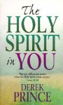 The Holy Spirit In You - Derek Prince