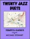 Twenty Jazz Duets - Trumpets & Clarinets - Michael Stewart