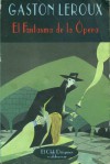 El Fantasma De La Ópera - Gaston Leroux