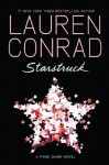 Starstruck: A Fame Game Novel - Lauren Conrad