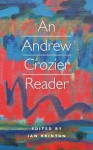 An Andrew Crozier Reader - Andrew Crozier, Ian Brinton