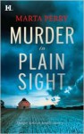 Murder in Plain Sight - Marta Perry