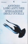 Spiegazione degli uccelli - António Lobo Antunes, Vittoria Martinetto