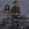 The Future of Us - Jay Asher, Carolyn Mackler, Steven Kaplan, Mary Ellen Cravens