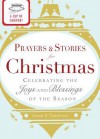 A Cup of Comfort Prayers and Stories for Christmas: Celebrating the Joys and Blessings of the Season - Editors Of Adams Media