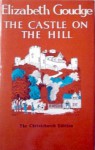 The Castle on the Hill - Elizabeth Goudge