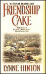 Friendship Cake - Lynne Hinton