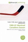 1980-81 Montreal Canadiens Season - Agnes F. Vandome, John McBrewster, Sam B Miller II