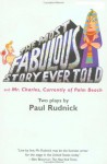 The Most Fabulous Story Every Told, and Mr. Charles, Currently of Palm Beach - Paul Rudnick