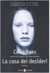 La casa dei desideri - Celia Rees, Valentina Daniele