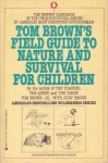 Tom Brown's Field Guide to Nature and Survival for Children - Tom Brown Jr.