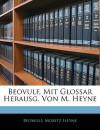 Beovulf, Mit Glossar Herausg. Von M. Heyne - Unknown, Moritz Heyne