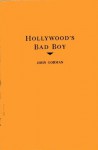 Hollywood's Bad Boy - John Gorman