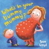 What's in Your Tummy Mummy? - Sam Lloyd