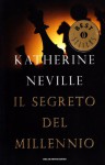 Il segreto del millennio - Katherine Neville, Chiara Libero