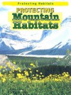 Protecting Mountain Habitats (Protecting Habitats) - Robert Snedden