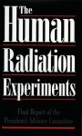 The Human Radiation Experiments - Advisory Committee on Human Radiation, The United States Government