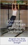 Quickstart: Strict Pullups and Hanging Leg Raises (Simple Strength) - Sean Schniederjan