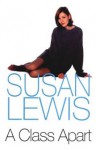 A Class Apart - Susan Lewis