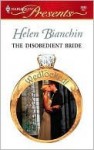 The Disobedient Bride (Wedlocked!) (Harlequin Presents, #2463) - Helen Bianchin