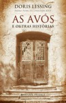 As Avós E Outras Histórias - Doris Lessing, Fernanda Pinto Rodrigues